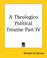 Cover of: A Theologico Political Treatise