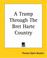Cover of: A Tramp Through The Bret Harte Country