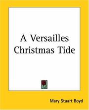 Cover of: A Versailles Christmas Tide by Mary Stuart Boyd, Mary Stuart Boyd