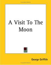 Cover of: A Visit To The Moon by George Griffith