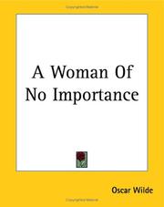 Cover of: A Woman Of No Importance by Oscar Wilde, Oscar Wilde