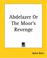 Cover of: Abdelazer Or The Moor's Revenge