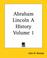 Cover of: Abraham Lincoln A History