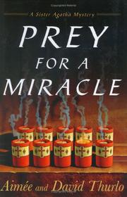 Cover of: Prey for a Miracle (A Sister Agatha Mystery) by Aimée Thurlo, David Thurlo