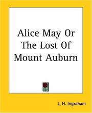 Cover of: Alice May Or The Lost Of Mount Auburn