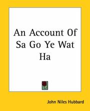 Cover of: An Account Of Sa Go Ye Wat Ha by John Niles Hubbard