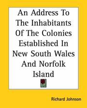 Cover of: An Address To The Inhabitants Of The Colonies Established In New South Wales And Norfolk Island by Richard Johnson