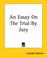 Cover of: An Essay On The Trial By Jury