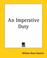 Cover of: An Imperative Duty