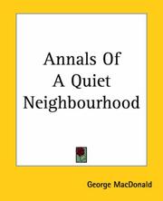 Cover of: Annals Of A Quiet Neighbourhood by George MacDonald