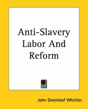 Cover of: Anti-slavery Labor And Reform