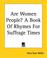 Cover of: Are Women People? A Book Of Rhymes For Suffrage Times