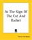 Cover of: At The Sign Of The Cat And Racket