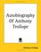 Cover of: Autobiography Of Anthony Trollope