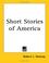 Cover of: Short Stories of America