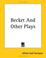 Cover of: Becket And Other Plays