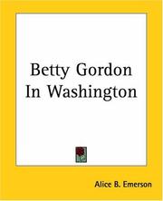 Cover of: Betty Gordon In Washington by Alice B. Emerson