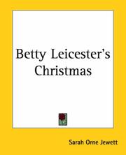 Cover of: Betty Leicester's Christmas by Sarah Orne Jewett