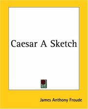 Cover of: Caesar A Sketch by James Anthony Froude