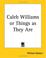 Cover of: Caleb Williams Or Things As They Are