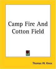 Cover of: Camp Fire And Cotton Field
