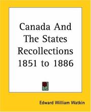 Cover of: Canada And The States Recollections 1851 To 1886