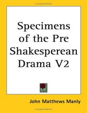 Cover of: Specimens of the Pre-shakesperean Drama by John Matthews Manly, John Matthews Manly