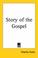 Cover of: Story of the Gospel
