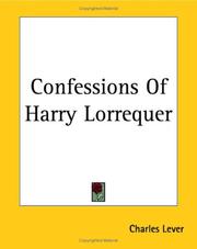 Cover of: Confessions Of Harry Lorrequer by Charles James Lever