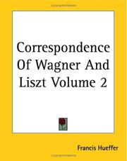 Cover of: Correspondence Of Wagner And Liszt by Francis Hueffer