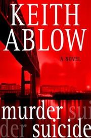 Murder suicide by Keith R. Ablow