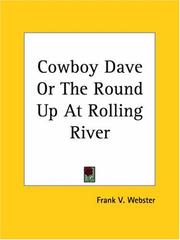 Cover of: Cowboy Dave Or The Round Up At Rolling River by Frank V. Webster, Frank V. Webster