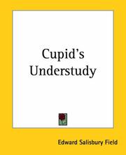 Cover of: Cupid's Understudy by Edward Salisbury Field, Edward Salisbury Field