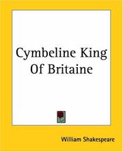 Cover of: Cymbeline King Of Britaine by William Shakespeare, William Shakespeare