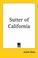 Cover of: Sutter of California