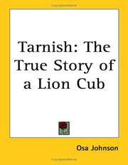 Cover of: Tarnish: The True Story of a Lion Cub