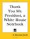 Cover of: Thank You Mr. President