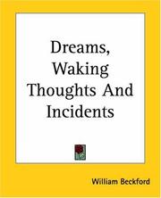 Cover of: Dreams, Waking Thoughts And Incidents by William Beckford