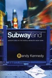 Cover of: Subwayland: adventures in the world beneath New York