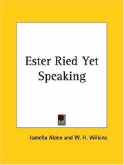 Cover of: Ester Ried Yet Speaking by Isabella Macdonald Alden, W. H. Wilkins