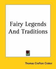 Cover of: Fairy Legends And Traditions by Thomas Crofton Croker