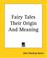 Cover of: Fairy Tales Their Origin And Meaning