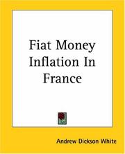 Cover of: Fiat Money Inflation In France by Andrew Dickson White