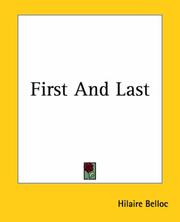 Cover of: First And Last by Hilaire Belloc, Hilaire Belloc