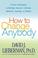 Cover of: How to Change Anybody