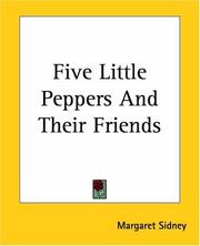 Cover of: Five Little Peppers And Their Friends by Margaret Sidney, Margaret Sidney