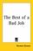 Cover of: The Best of a Bad Job
