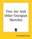 Cover of: Free Joe And Other Georgian Sketches