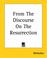 Cover of: From The Discourse On The Resurrection
