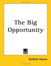 Cover of: The Big Opportunity | Dewitt Hanes